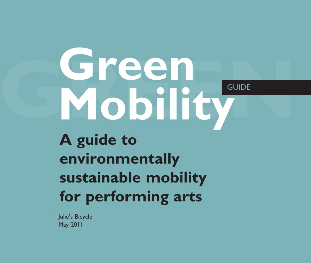 Green Mobility – A guide to environmentally sustainable mobility for performing arts